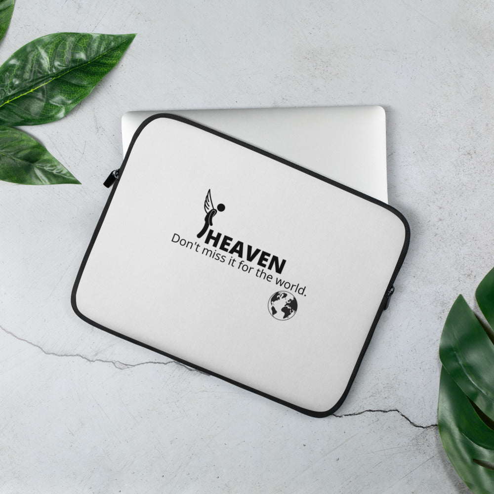 Heaven, Don't Miss It... Laptop Sleeve