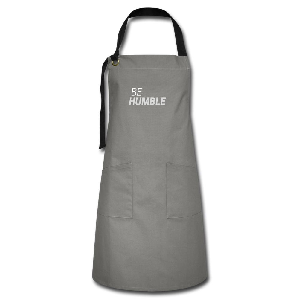 Be Humble Artisan Apron - gray/black