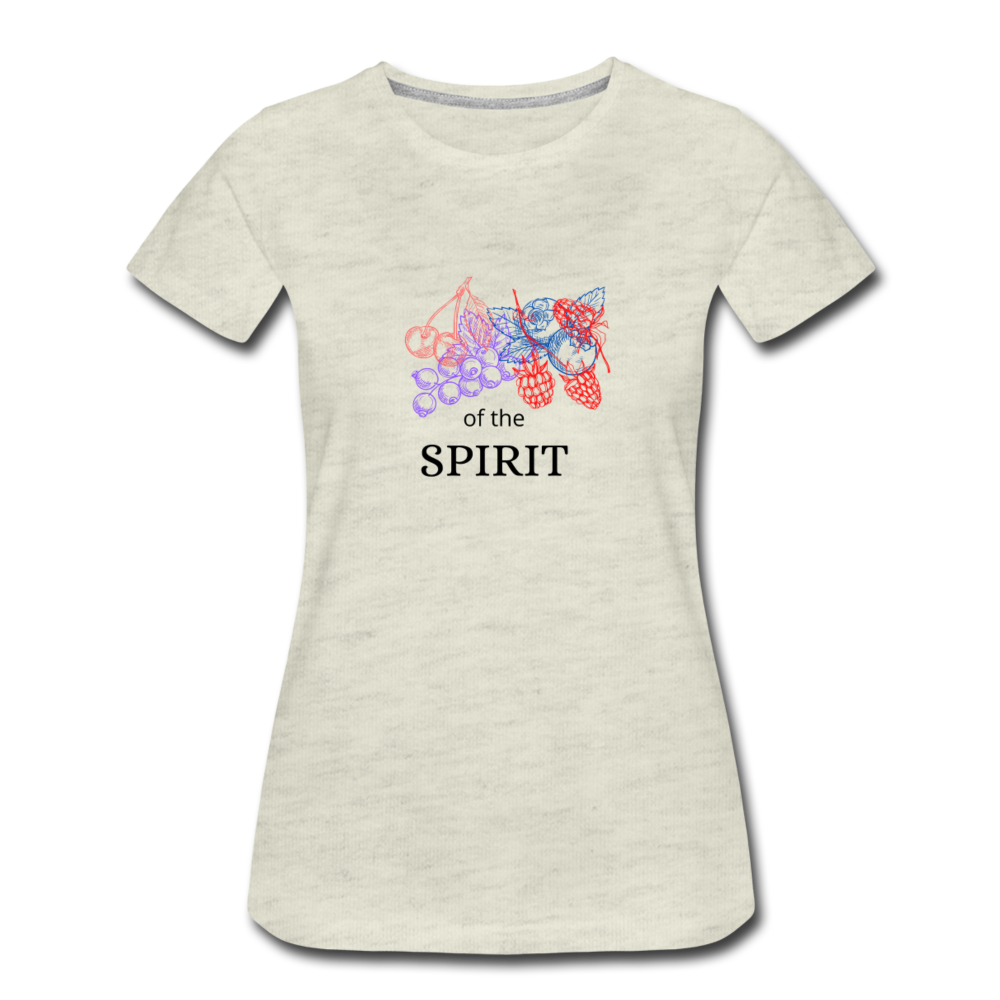 Fruit of the Spirit Women’s Premium T-Shirt - heather oatmeal