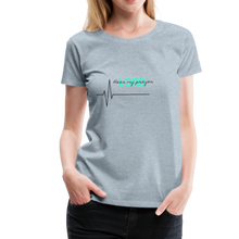 Load image into Gallery viewer, Hear My Prayer Women’s Premium T-Shirt - heather ice blue
