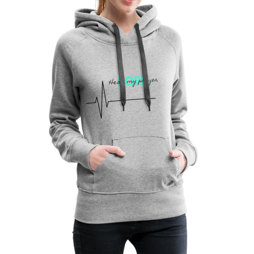 Hear My Prayer Women’s Premium Hoodie - heather gray