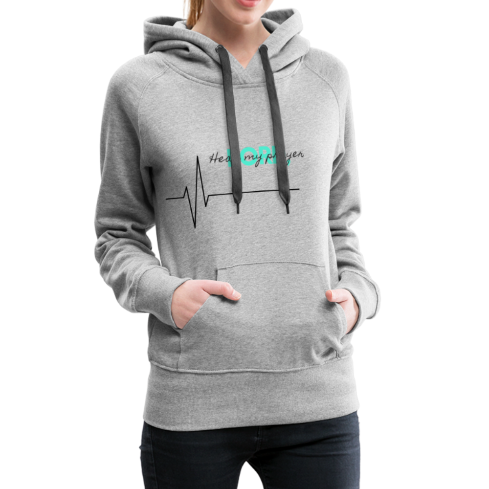 Hear My Prayer Women’s Premium Hoodie - heather gray