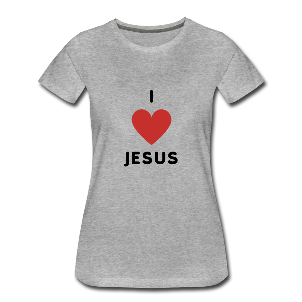 I 💗 Jesus Women’s Premium T-Shirt - heather gray
