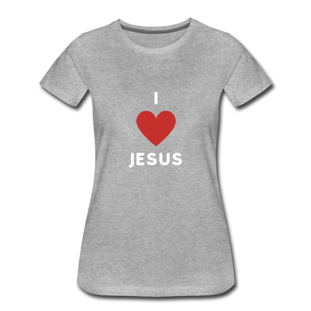 I 💗 Jesus Women’s Premium T-Shirt - heather gray