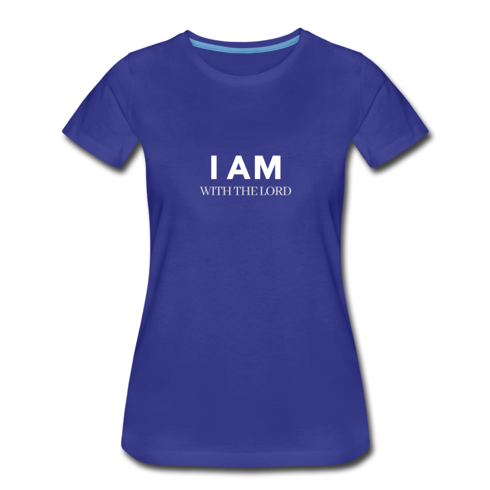 I Am With The Lord Women’s Premium T-Shirt - royal blue