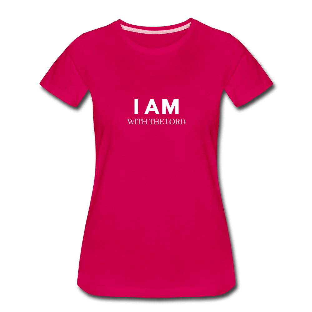 I Am With The Lord Women’s Premium T-Shirt - dark pink