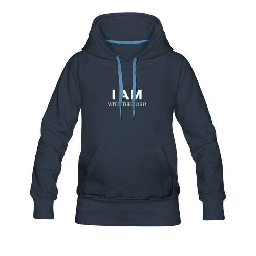 I Am With The Lord Women’s Premium Hoodie - navy