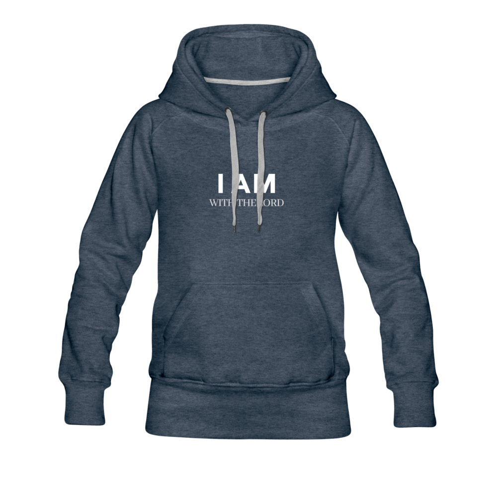 I Am With The Lord Women’s Premium Hoodie - heather denim