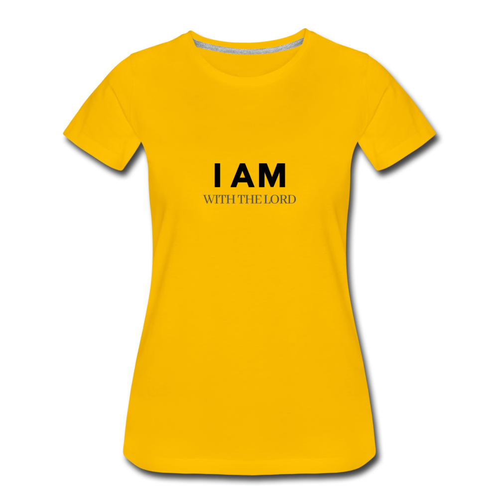 I Am With The Lord Women’s Premium T-Shirt - sun yellow