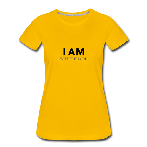 I Am With The Lord Women’s Premium T-Shirt - sun yellow