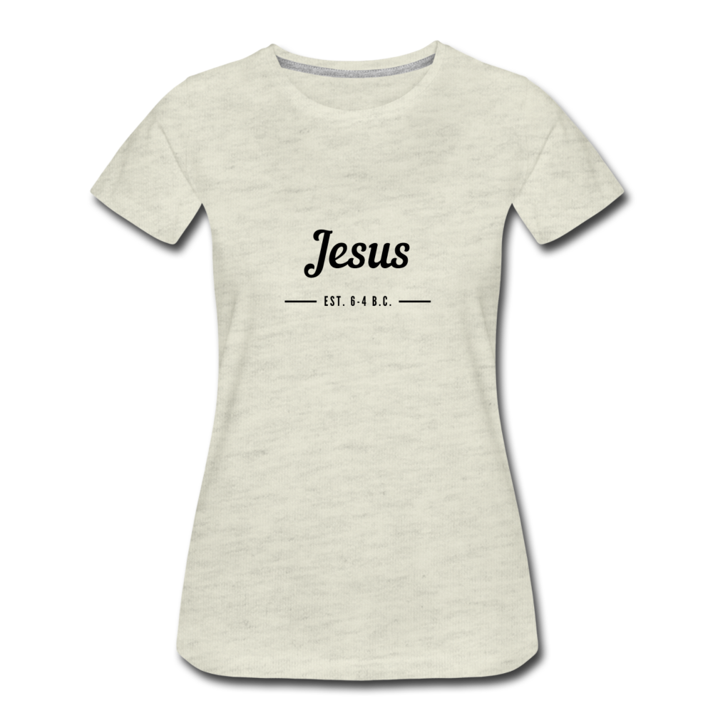 Jesus Women’s Premium T-Shirt - heather oatmeal