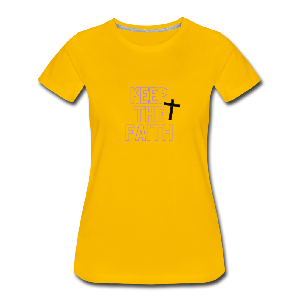 Keep The Faith Women’s Premium T-Shirt - sun yellow