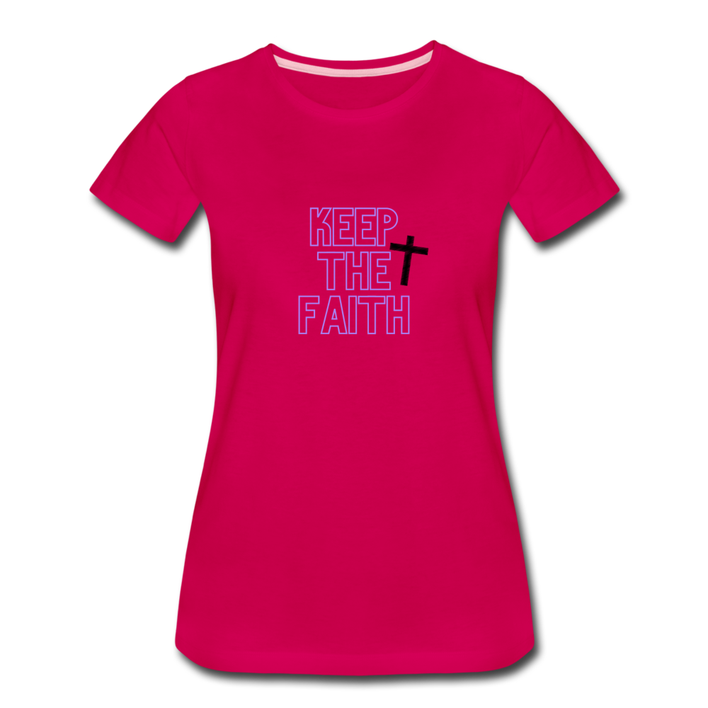 Keep The Faith Women’s Premium T-Shirt - dark pink