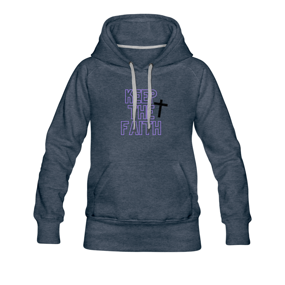 Keep The Faith Women’s Premium Hoodie - heather denim