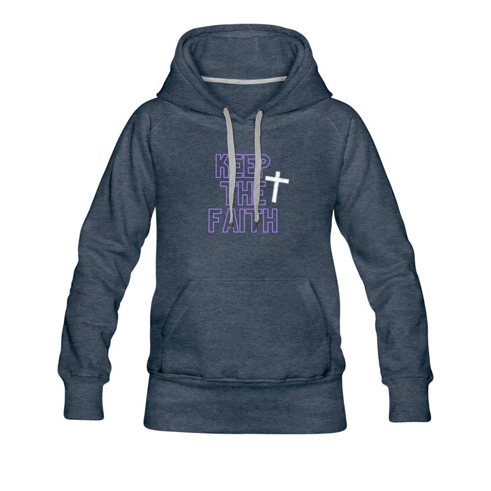 Keep The Faith Women’s Premium Hoodie - heather denim