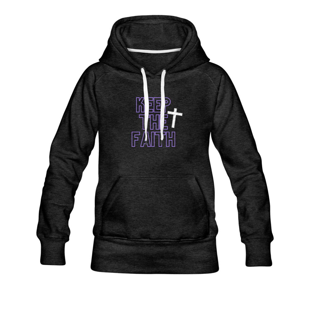 Keep The Faith Women’s Premium Hoodie - charcoal gray