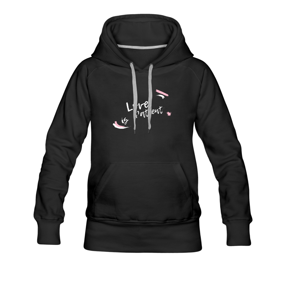 Love is Patient Women’s Premium Hoodie - black