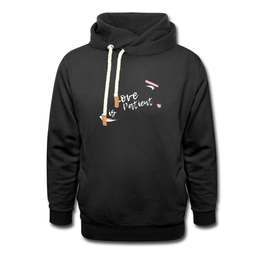 Love is Patient Shawl Collar Hoodie - black