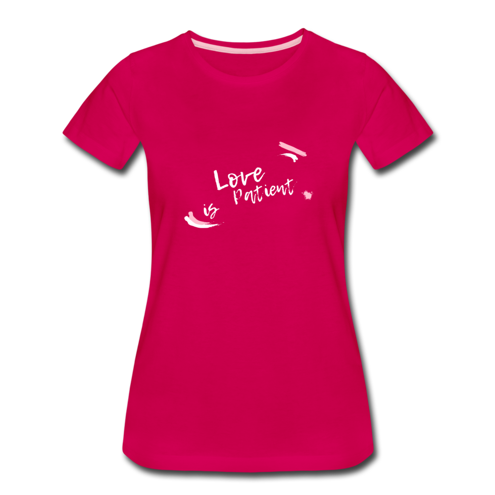 Love is Patient Women’s Premium T-Shirt - dark pink