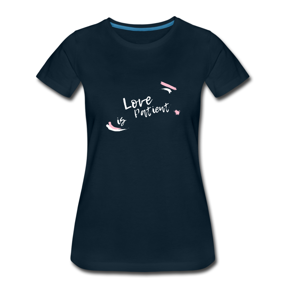 Love is Patient Women’s Premium T-Shirt - deep navy