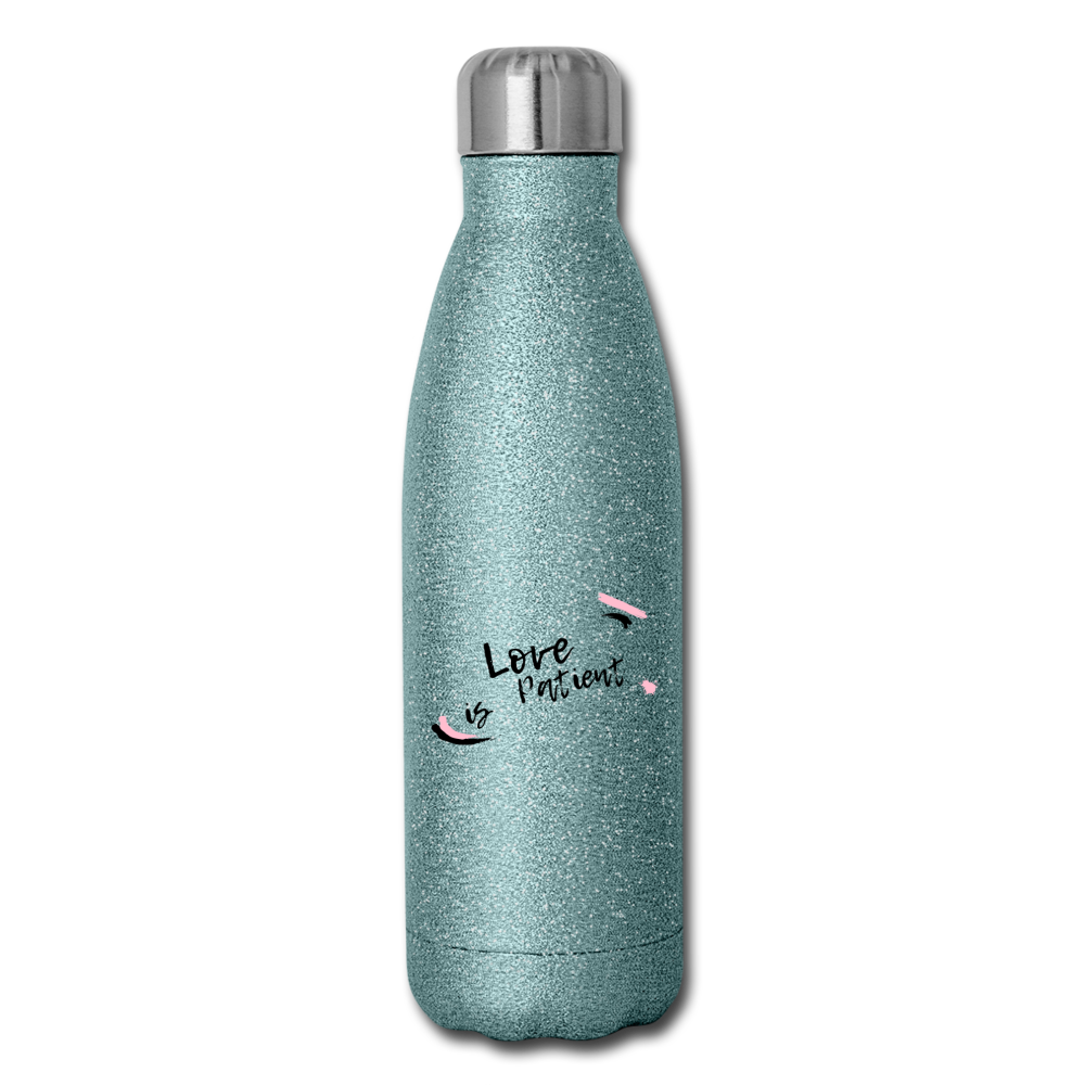 Love is Patient Insulated Stainless Steel Water Bottle - turquoise glitter