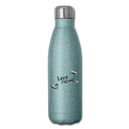 Love is Patient Insulated Stainless Steel Water Bottle - turquoise glitter