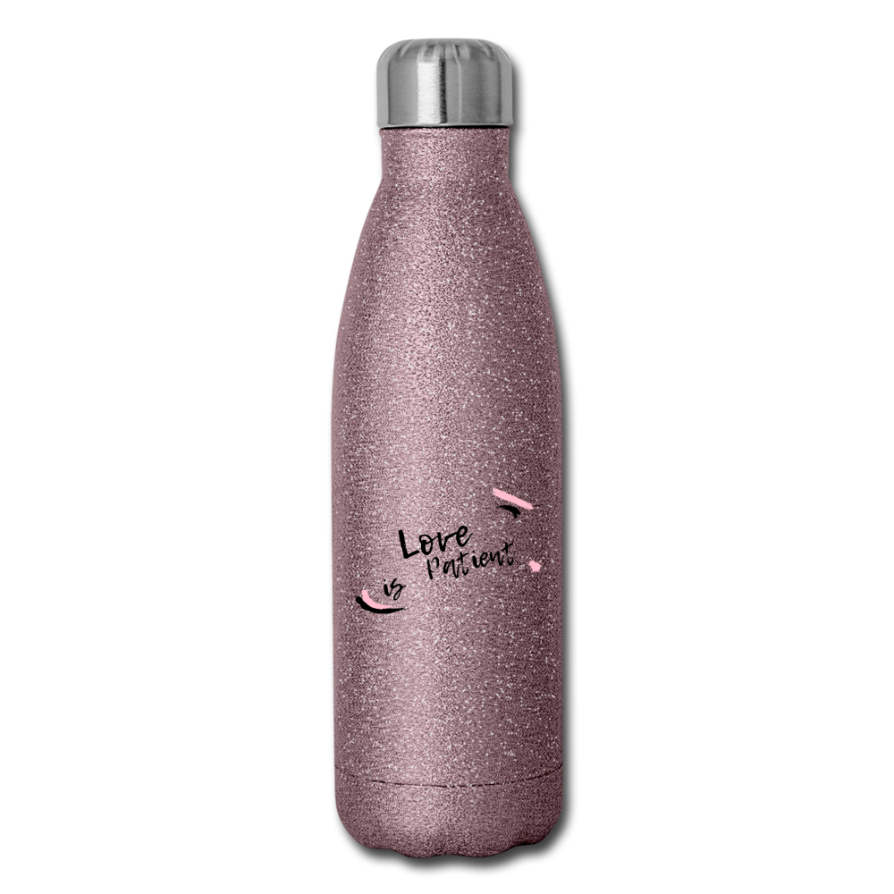 Love is Patient Insulated Stainless Steel Water Bottle - pink glitter
