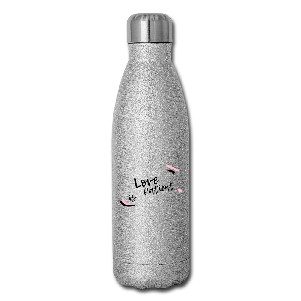 Love is Patient Insulated Stainless Steel Water Bottle - silver glitter