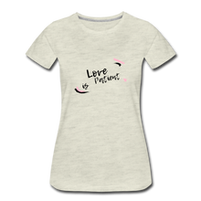 Load image into Gallery viewer, Love is Patient Women’s Premium T-Shirt - heather oatmeal
