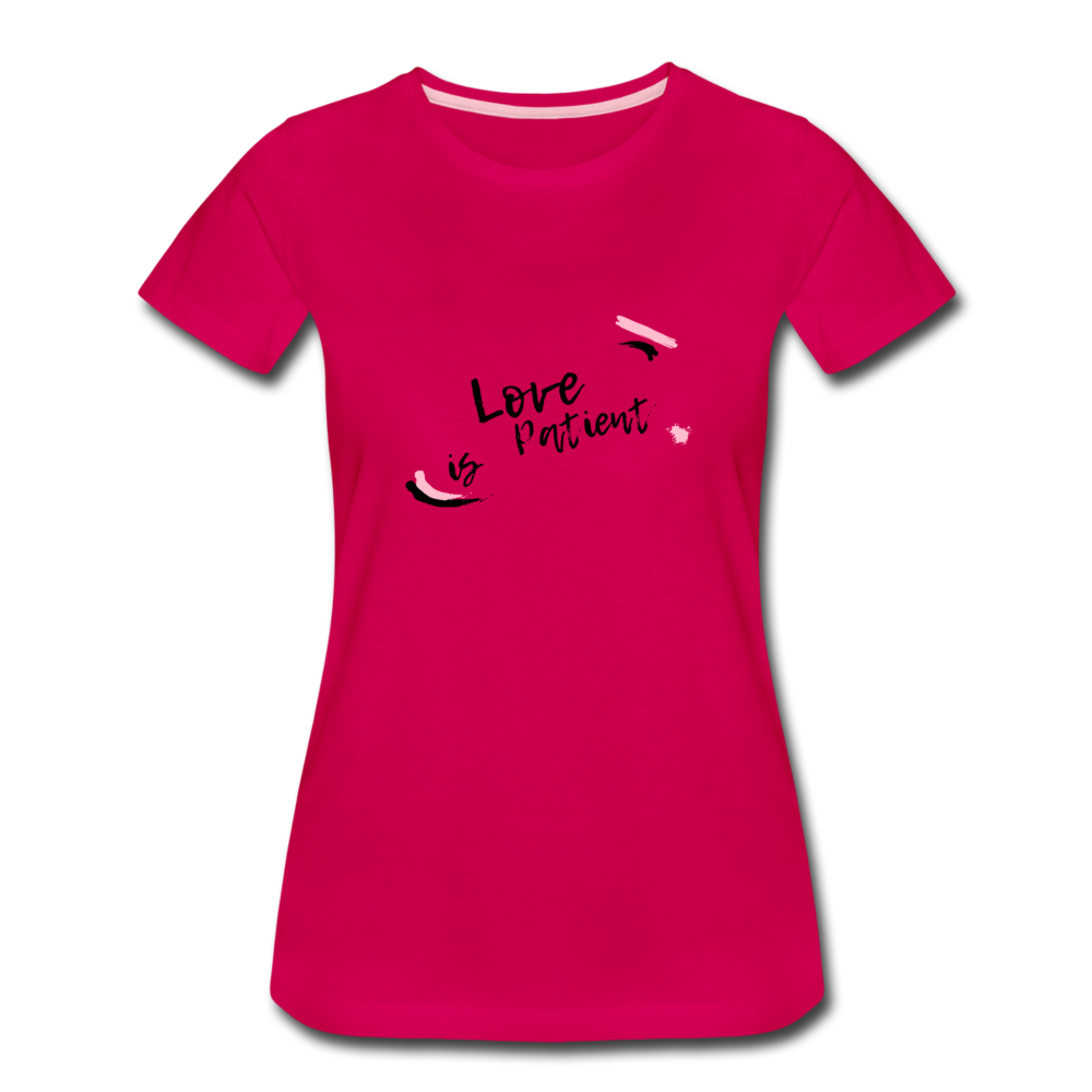 Love is Patient Women’s Premium T-Shirt - dark pink