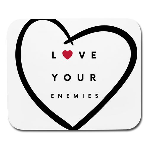 Love Your Enemies Mouse pad Horizontal - white