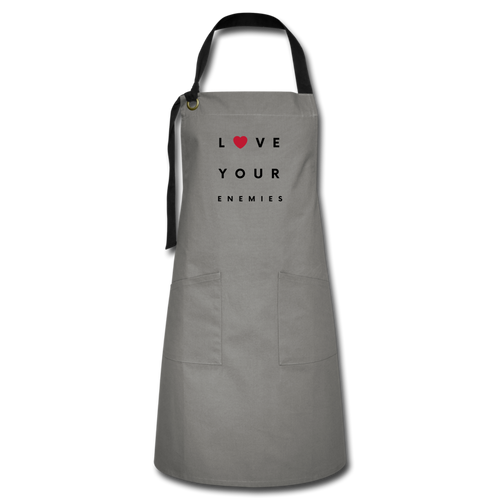 Love Your Enemies Artisan Apron - gray/black