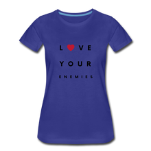 Load image into Gallery viewer, Love Your Enemies Women’s Premium T-Shirt - royal blue
