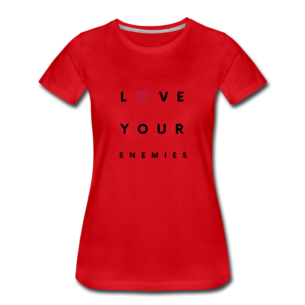 Love Your Enemies Women’s Premium T-Shirt - red