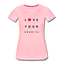 Load image into Gallery viewer, Love Your Enemies Women’s Premium T-Shirt - pink
