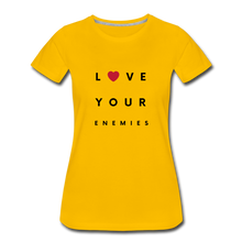 Load image into Gallery viewer, Love Your Enemies Women’s Premium T-Shirt - sun yellow
