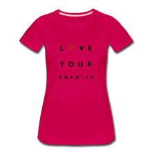 Load image into Gallery viewer, Love Your Enemies Women’s Premium T-Shirt - dark pink
