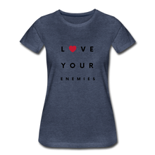 Load image into Gallery viewer, Love Your Enemies Women’s Premium T-Shirt - heather blue
