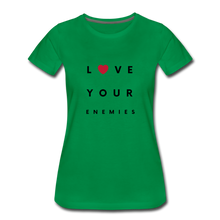 Load image into Gallery viewer, Love Your Enemies Women’s Premium T-Shirt - kelly green
