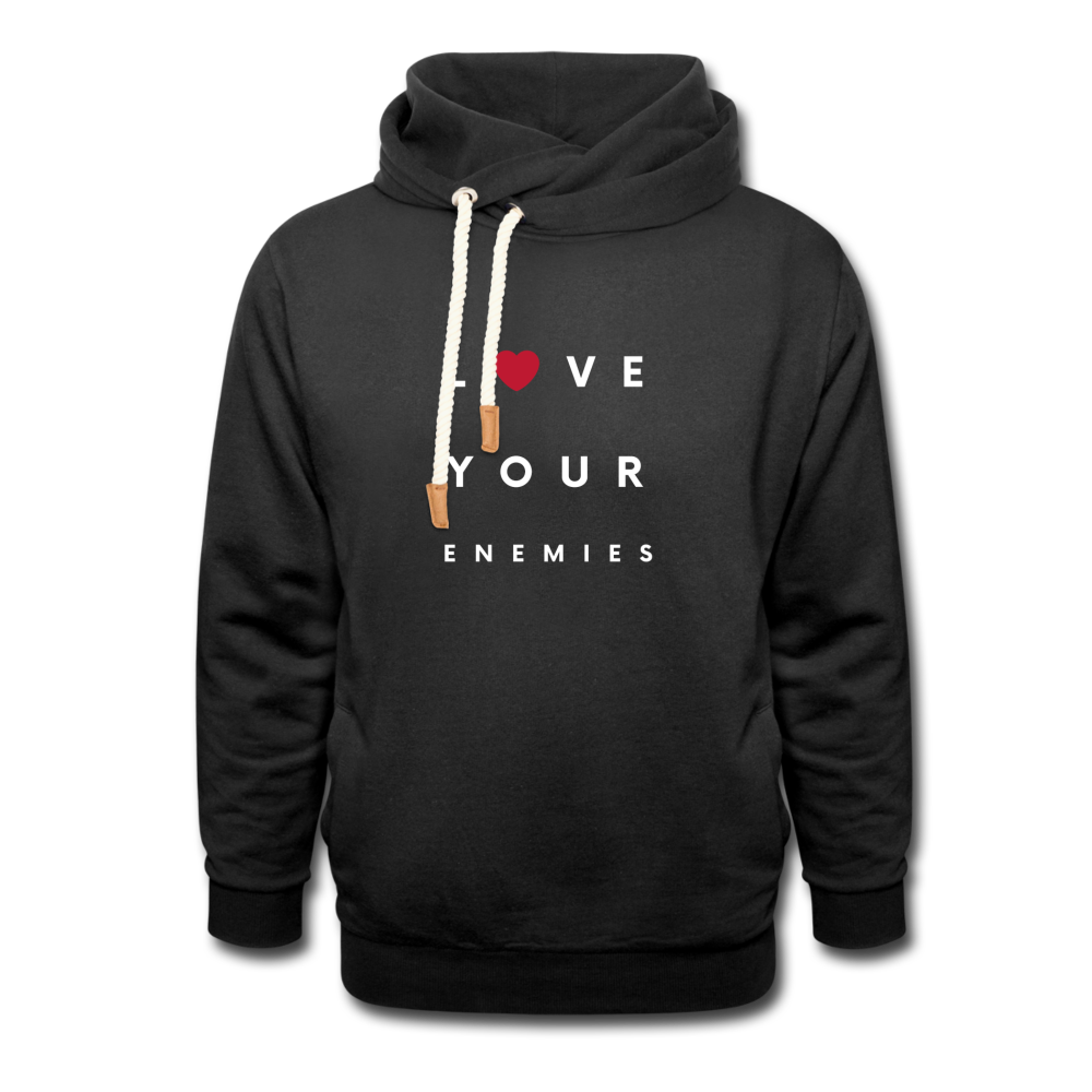 Love Your Enemies Shawl Collar Hoodie - black