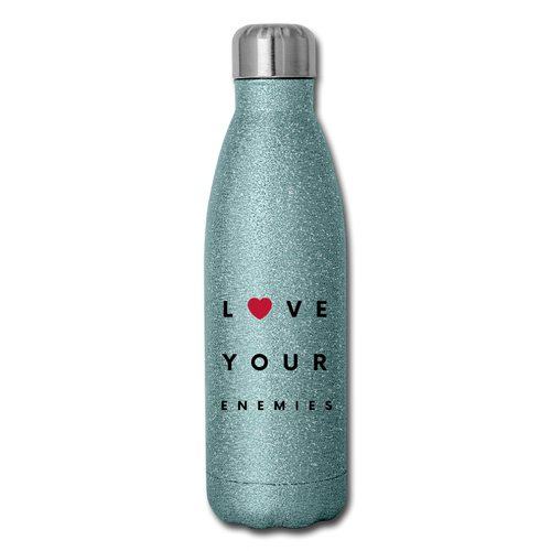 Love Your Enemies Insulated Stainless Steel Water Bottle - turquoise glitter