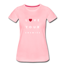 Load image into Gallery viewer, Love Your Enemies Women’s Premium T-Shirt - pink
