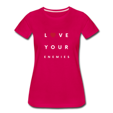 Load image into Gallery viewer, Love Your Enemies Women’s Premium T-Shirt - dark pink
