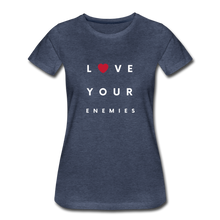 Load image into Gallery viewer, Love Your Enemies Women’s Premium T-Shirt - heather blue
