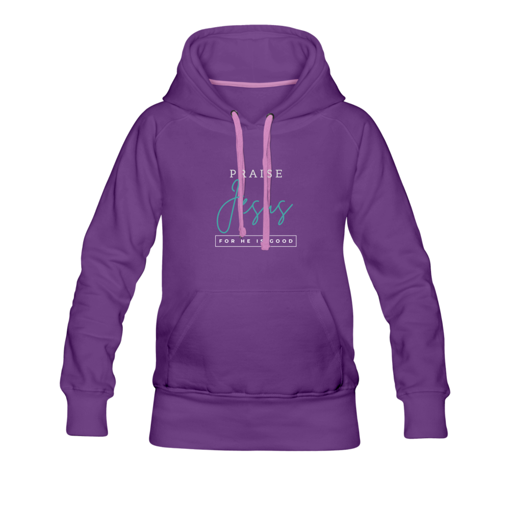 Praise Jesus (For He is Good) Women’s Premium Hoodie - purple