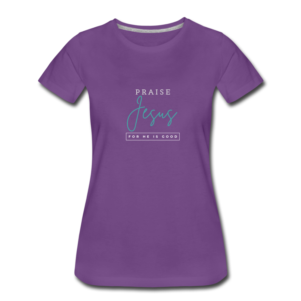 Praise Jesus (For He is Good) Women’s Premium T-Shirt - purple