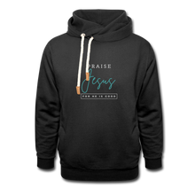 Load image into Gallery viewer, Praise Jesus (For He is Good) Shawl Collar Hoodie - black
