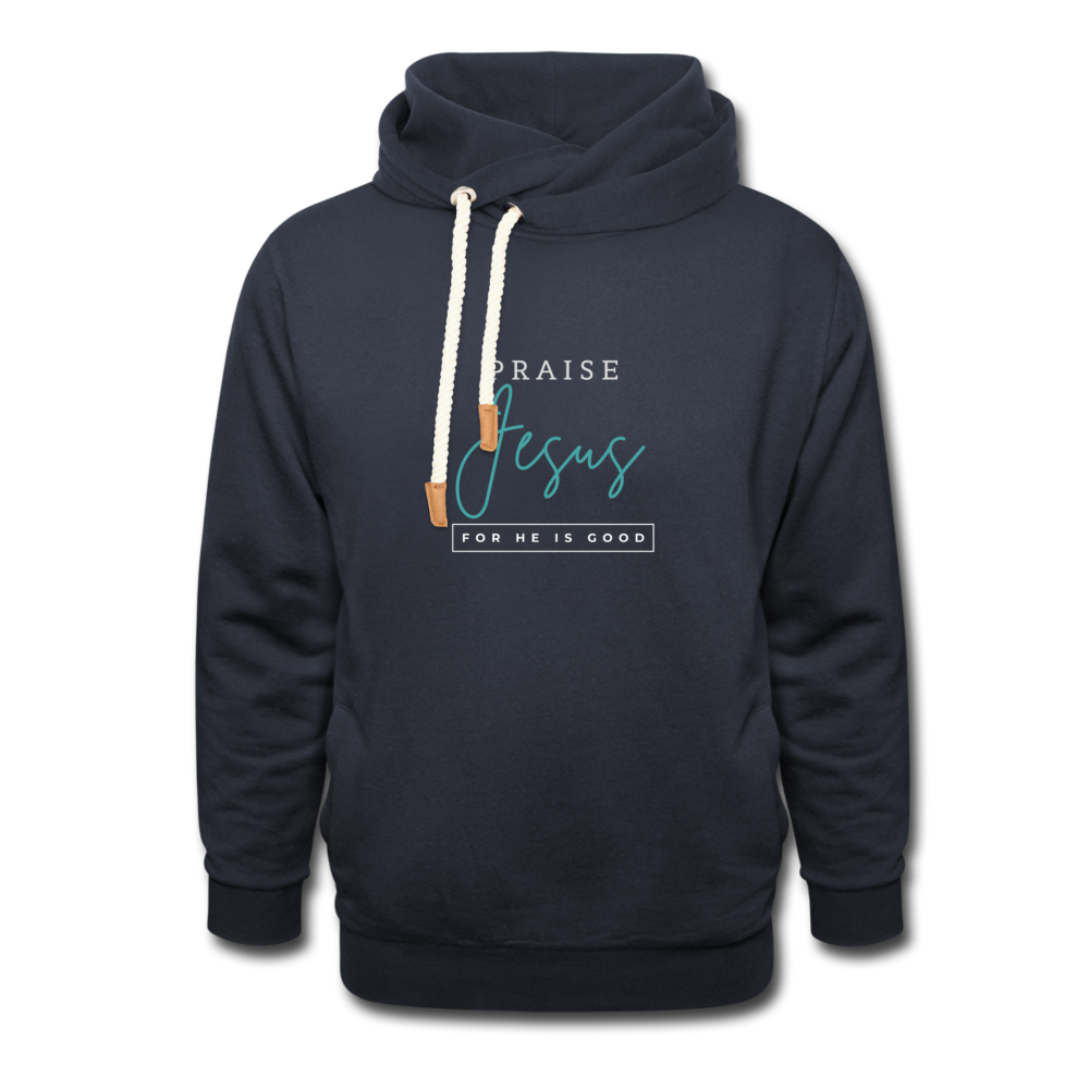 Praise Jesus (For He is Good) Shawl Collar Hoodie - navy