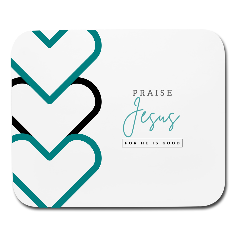 Praise Jesus (For He is Good) Mouse pad Horizontal - white