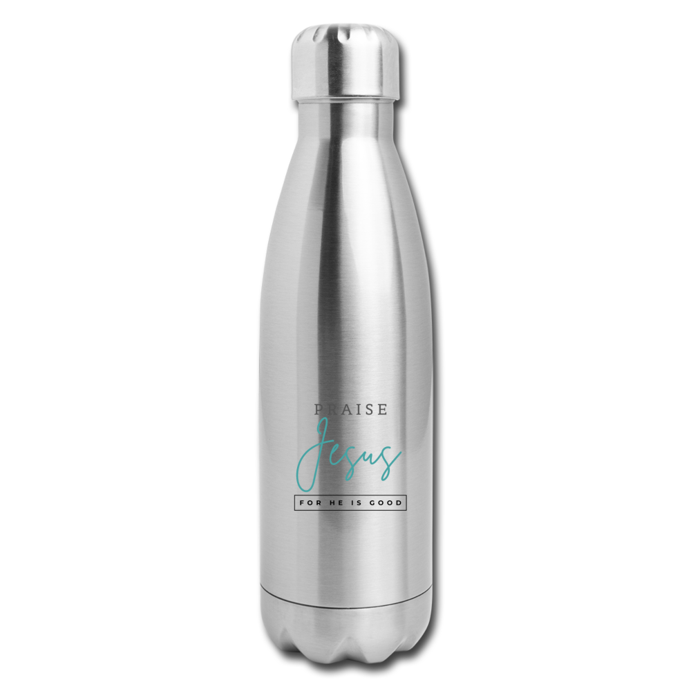 Praise Jesus (For He is Good) Insulated Stainless Steel Water Bottle - silver